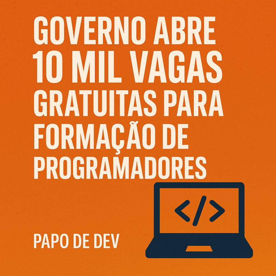 🚀 Governo Abre 10 Mil Vagas Gratuitas para Curso de Programação — Veja Como se Inscrever!